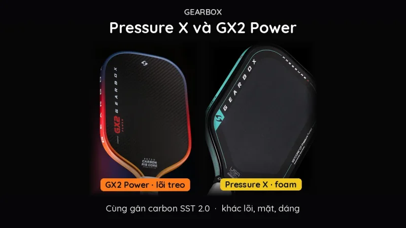 Gearbox Pressure X Và GX2 Power Khác Nhau Ở Đâu? Cùng Gân SST 2.0, Khác Lõi, Mặt Và Dáng