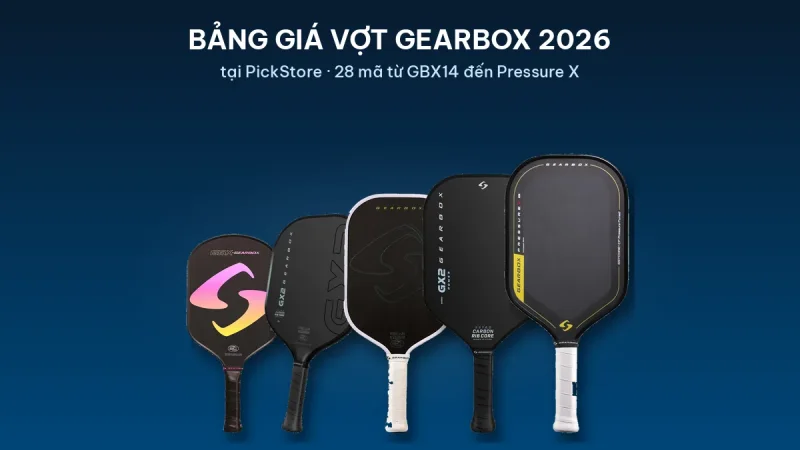 Giá Vợt Pickleball Gearbox Tại PickStore 2026: Bảng Giá 28 Mã Theo Tầm Tiền